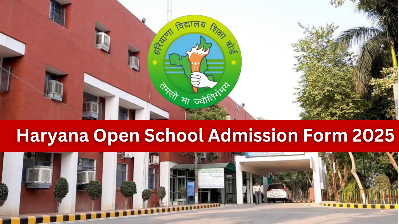 Haryana Open School Admission Form 2025